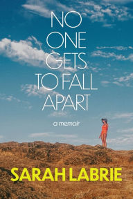 Download ebooks for iphone 4 No One Gets to Fall Apart: A Memoir (English Edition) 9780063280724