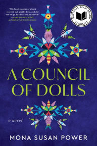 Title: A Council of Dolls: A Novel, Author: Mona Susan Power