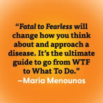 Alternative view 2 of Fatal to Fearless: 12 Steps to Beating Cancer in a Broken Medical System