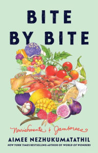 Free ebooks to download on kindle Bite by Bite: Nourishments and Jamborees 9780063282261 by Aimee Nezhukumatathil English version