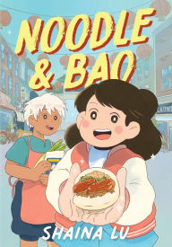 Title: Noodle & Bao, Author: Shaina Lu
