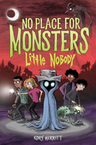 Title: No Place for Monsters: Little Nobody, Author: Kory Merritt