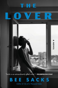 Title: The Lover: A Novel, Author: Bee Sacks