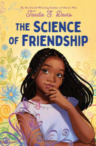 Title: The Science of Friendship, Author: Tanita S. Davis