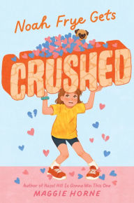 Free computer book to download Noah Frye Gets Crushed 9780063285194 by Maggie Horne