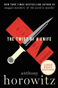 Title: The Twist of a Knife (Hawthorne and Horowitz Mystery #4), Author: Anthony Horowitz