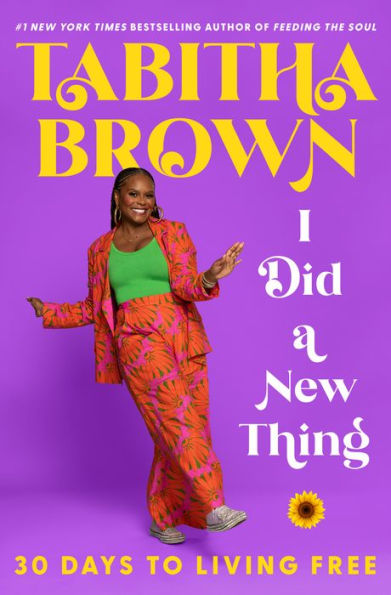 I Did a New Thing: 30 Days to Living Free by Tabitha Brown, Hardcover ...