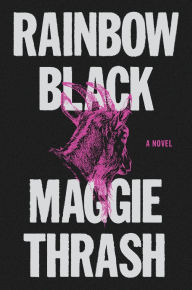 Free french e books download Rainbow Black: A Novel by Maggie Thrash (English Edition) 9780063286870 PDB