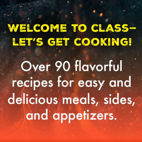 The Meat Teacher Cookbook: The Ultimate Backyard BBQ Guide for an A+ in Pitmastery
