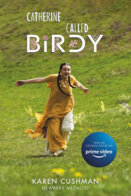 Title: Catherine, Called Birdy Movie Tie-in Edition, Author: Karen Cushman