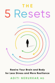 Ebook for mobile jar free download The 5 Resets: Rewire Your Brain and Body for Less Stress and More Resilience 