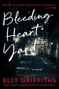 Free e books download torrent Bleeding Heart Yard: A Novel by Elly Griffiths 9780063289291 FB2 MOBI (English Edition)