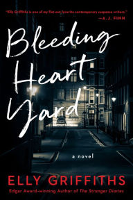 Downloads pdf books free Bleeding Heart Yard: A Novel English version by Elly Griffiths, Elly Griffiths FB2 CHM DJVU 9780063289277
