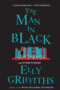 Title: The Man in Black: And Other Stories, Author: Elly Griffiths