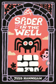 Download textbooks for free torrents Spider in the Well MOBI PDB 9780063289475 in English by Jess Hannigan