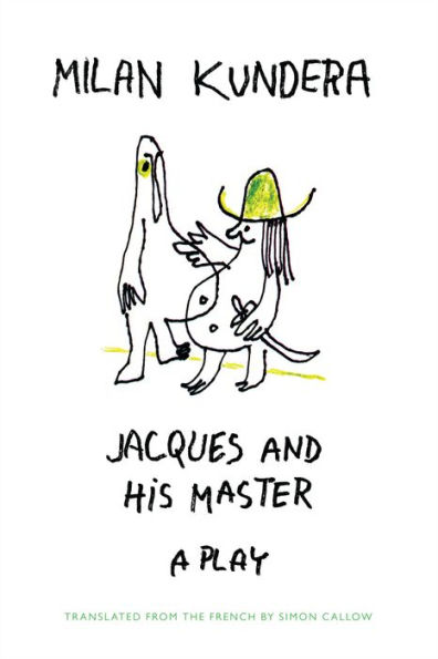 Jacques and His Master: A Play