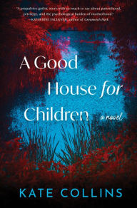 E-books free download A Good House for Children: A Novel FB2 (English Edition) 9780063291034