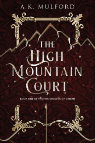 Real book pdf free download The High Mountain Court: A Novel 9780063296824