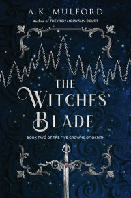 Free downloads for ebooks google The Witches' Blade: A Novel 9780063291669 (English literature)