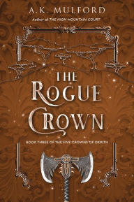Amazon download books online The Rogue Crown: A Novel 9780063291706 PDF FB2 English version by A.K. Mulford, A.K. Mulford