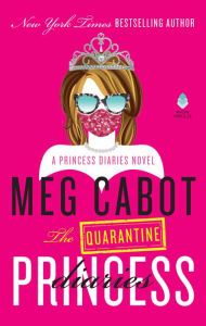Free downloadable books for android The Quarantine Princess Diaries: A Novel (English Edition) by Meg Cabot, Meg Cabot 9780063291935