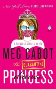 Free download of ebooks pdf format The Quarantine Princess Diaries: A Novel by Meg Cabot DJVU RTF