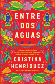 Title: Great Divide, The \ Entre dos aguas (Spanish edition), Author: Cristina Henríquez