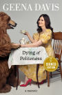 Dying of Politeness: A Memoir (Signed Book)