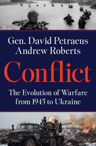 Free audiobook download mp3 Conflict: The Evolution of Warfare from 1945 to Ukraine PDF MOBI FB2 by David Petraeus, Andrew Roberts 9780063293137