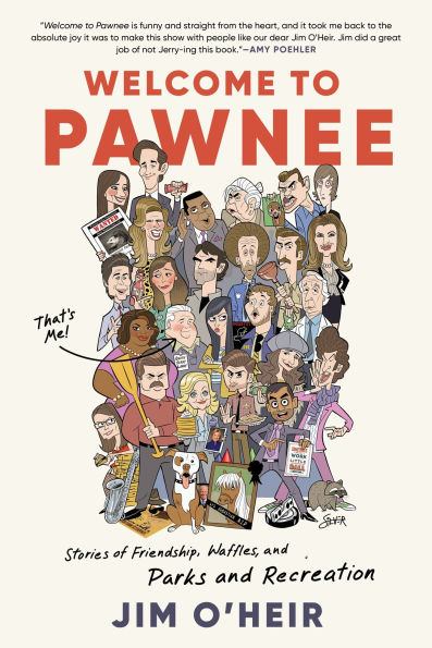 Welcome to Pawnee: Stories of Friendship, Waffles, and Parks Recreation