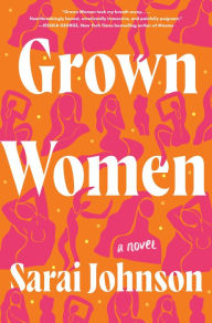 Download books in epub formats Grown Women: A Novel (English literature) 9780063294431 by Sarai Johnson PDB RTF FB2