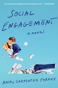 Read full books free online without downloading Social Engagement: A Novel by Avery Carpenter Forrey, Avery Carpenter Forrey iBook RTF 9780063294905
