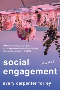 Title: Social Engagement: A Novel, Author: Avery Carpenter Forrey