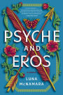Psyche and Eros: A Novel