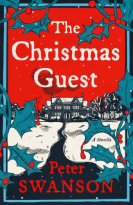 Free downloadable books for nook The Christmas Guest: A Novella 9780063297456 by Peter Swanson