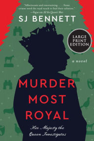 Title: Murder Most Royal: A Novel, Author: SJ Bennett