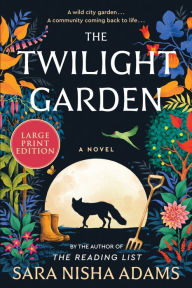 Title: The Twilight Garden: A Novel, Author: Sara Nisha Adams