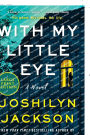 With My Little Eye: A Novel