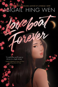 Title: Loveboat Forever, Author: Abigail Hing Wen