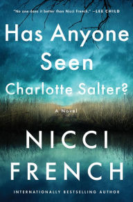Download book from google books free Has Anyone Seen Charlotte Salter?: A Novel 9780063298354 by Nicci French (English Edition)