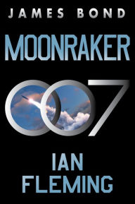 Google book full downloader Moonraker: A James Bond Novel (English literature)  by Ian Fleming, Ian Fleming 9780063298613