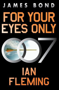 For Your Eyes Only (James Bond Series #8)