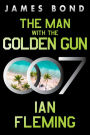 The Man with the Golden Gun: A James Bond Novel