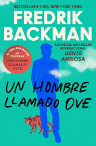 Title: Un hombre llamado Ove / A Man Called Ove, Author: Fredrik Backman