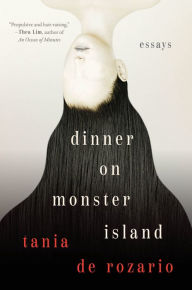 Title: Dinner on Monster Island: Essays, Author: Tania De Rozario