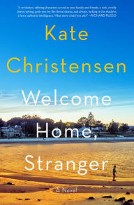 Welcome Home, Stranger: A Novel