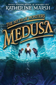 Title: Medusa, Author: Katherine Marsh