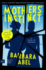Online books pdf download Mothers' Instinct: A Novel of Suspense 