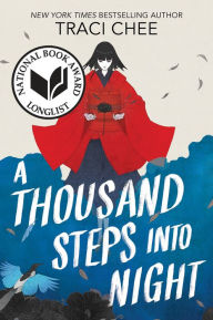 Title: A Thousand Steps into Night, Author: Traci Chee