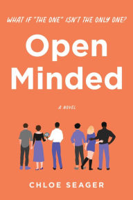 Title: Open Minded: A Novel, Author: Chloe Seager